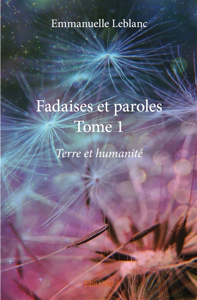 Fadaises et paroles : Terre...