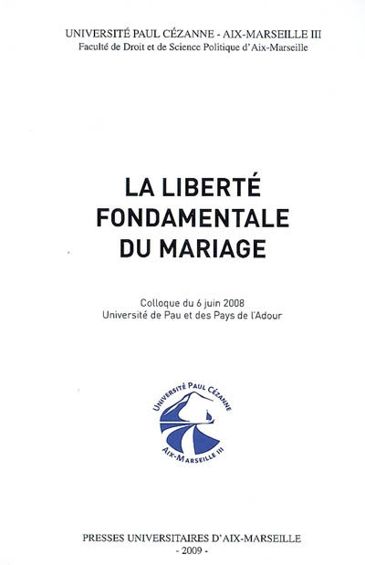 La liberté fondamentale du mariage : colloque du 6 juin 2008