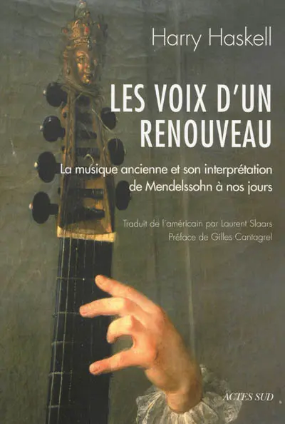 Les voix d'un renouveau : la musique ancienne et son interprétation de Mendelssohn à nos jours