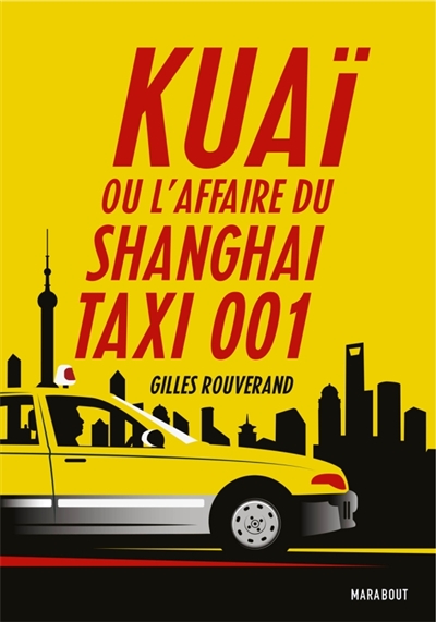 Kuaï : l'affaire du Shanghai Taxi 001