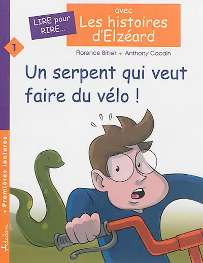 Les histoires d'Elzéard. Vol. 1. Un serpent qui veut faire du vélo !