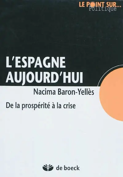 L'Espagne aujourd'hui : de la prospérité à la crise
