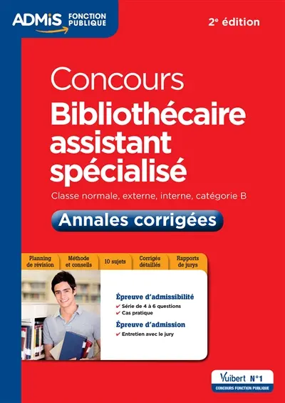 Concours bibliothécaire assistant spécialisé : classe normale, externe, interne, catégorie B : annales corrigées