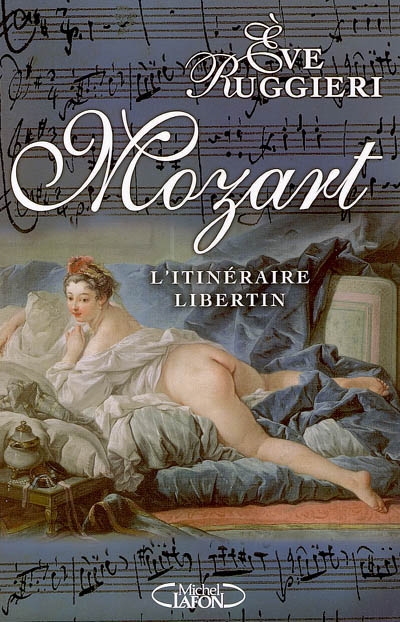 Mozart : l'itinéraire libertin