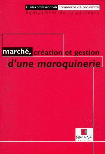 Marché, création et gestion d'une maroquinerie