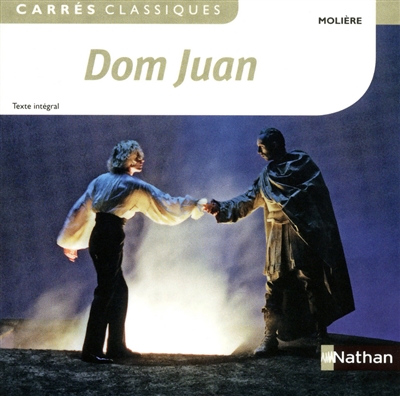 Dom Juan ou Le festin de pierre : comédie, 1665 : texte intégral