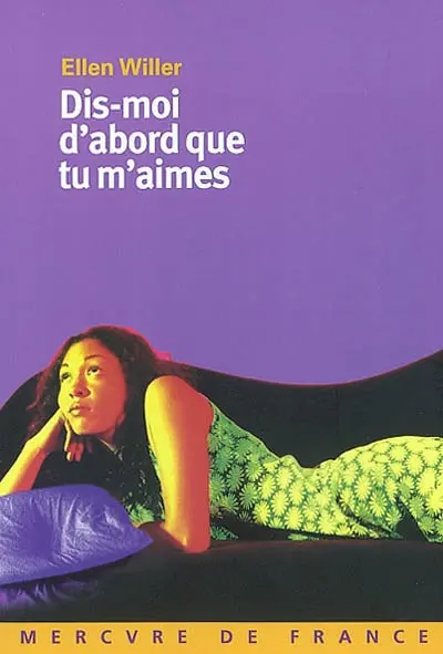 Dis-moi d'abord que tu m'aimes