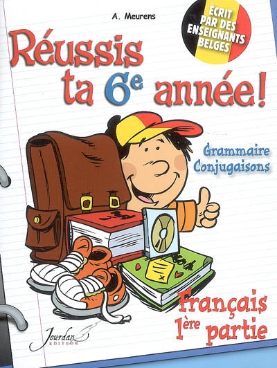 Réussis ta 6e année ! : français 1ère partie : grammaire, conjugaisons