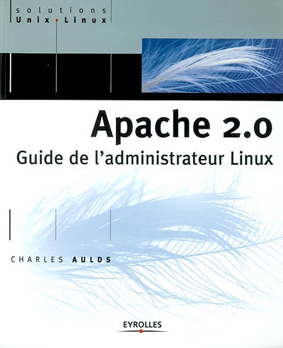 Apache 2.0 : guide de l'administrateur Linux