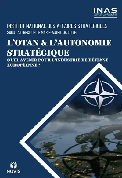 L'OTAN & l'autonomie stratégique : quel avenir pour l'industrie de défense européenne ?