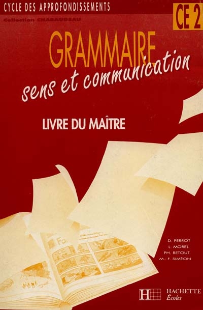 Grammaire, sens et communication CE 2 : livre du maître