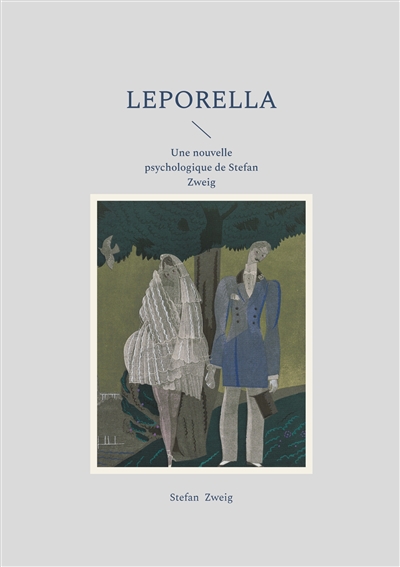 Leporella : Une nouvelle psychologique de Stefan Zweig