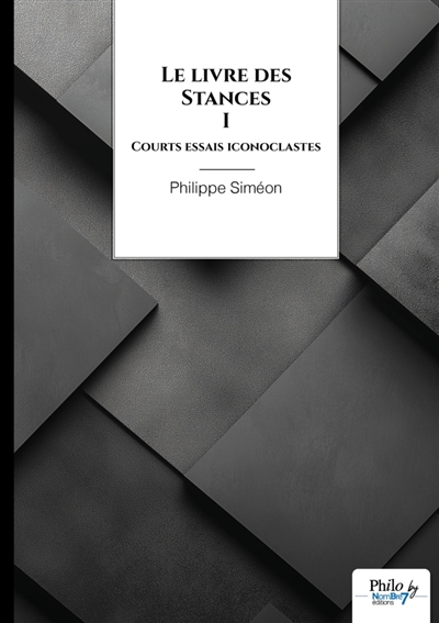 Le livre des Stances : Courts essais iconoclastes