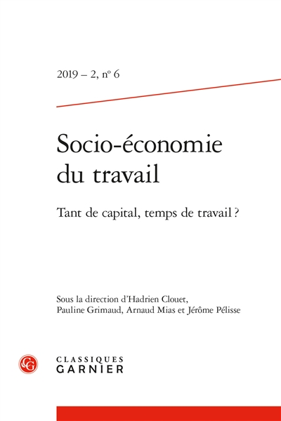 Socio-économie du travail, n° 6. Tant de capital, temps de travail ?