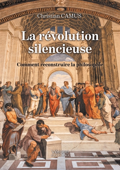 La révolution silencieuse : Comment reconstruire la philosophie