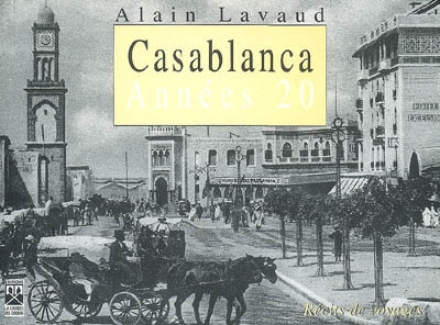 Casablanca années 20 : récits de voyages