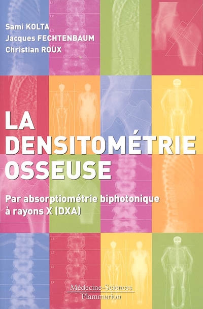 Densitométrie osseuse : par absorptiométrie biphotonique à rayons X (DXA)