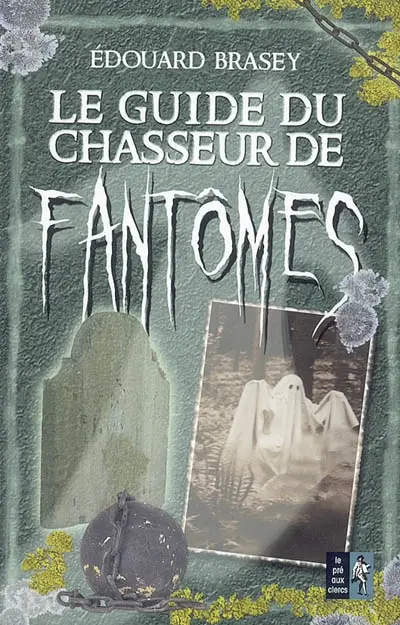 Le guide du chasseur de fantômes