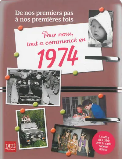 Pour nous, tout a commencé en 1974