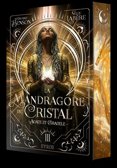 La mandragore de cristal. Vol. 3. Agate et Gradele
