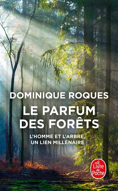 Le parfum des forêts :...