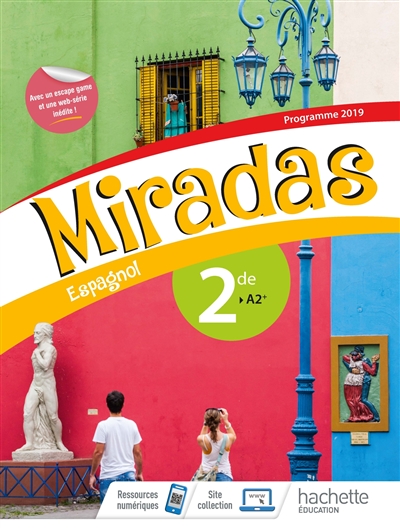 Miradas, espagnol 2de, A2+ : programme 2019