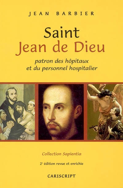 Saint Jean de Dieu : patron des hôpitaux et du personnel hospitalier
