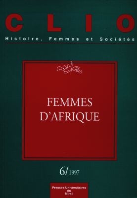 Clio : femmes, genre, histoire, n° 6. Femmes d'Afrique