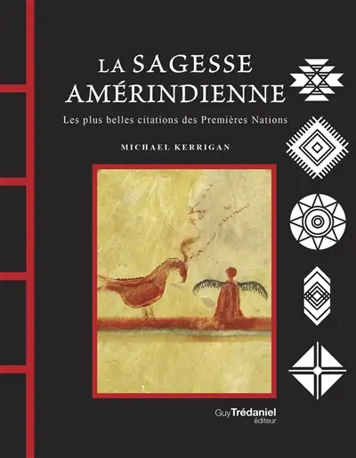 La sagesse amérindienne : les plus belles citations des premières nations