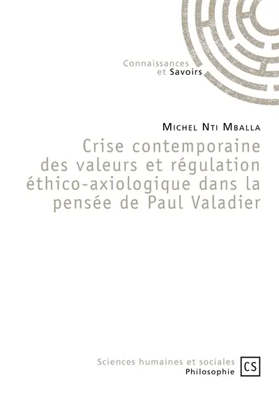 Crise contemporaine des valeurs et régulation éthico-axiologique dans la pensée de Paul Valadier