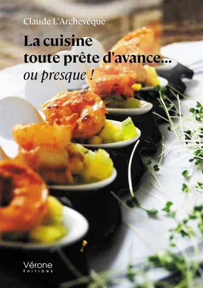 La cuisine toute prête d'avance... ou presque !