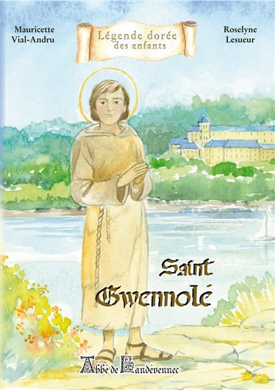 Saint Gwennolé : abbé de Landévennec