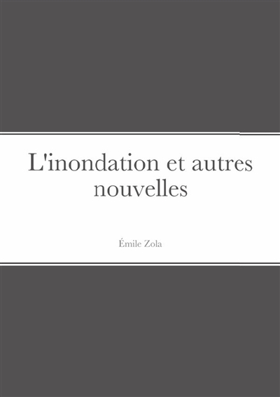 L'inondation et autres nouvelles