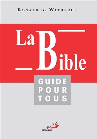 La Bible : guide pour tous