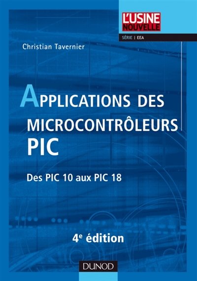 Applications des microcontrôleurs PIC : des PIC 10 aux PIC 18