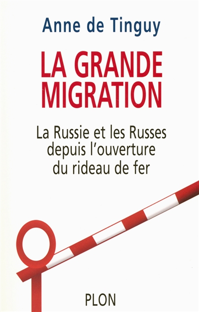 La grande migration : la Russie et les Russes depuis l'ouverture du rideau de fer