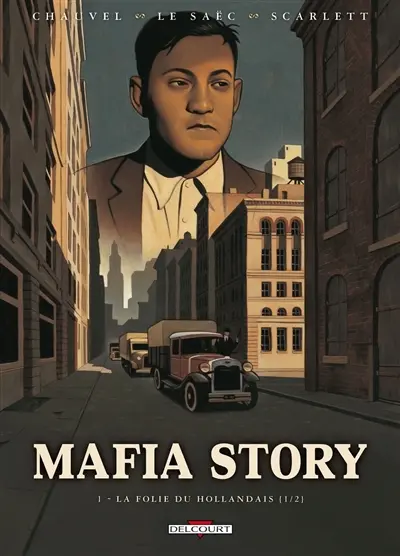 Mafia story. Vol. 1. La folie du Hollandais. Vol. 1