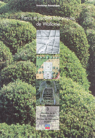Parcs et jardins historiques de Wallonie. Vol. 3. Province de Hainaut : arrondissements de Charleroi, Thuin