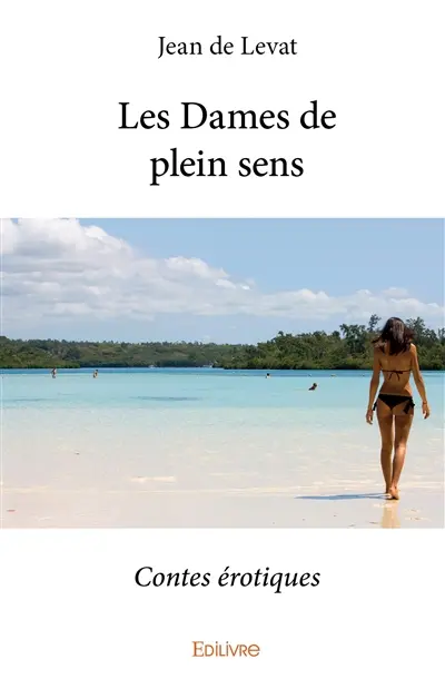 Les dames de plein sens : Contes érotiques