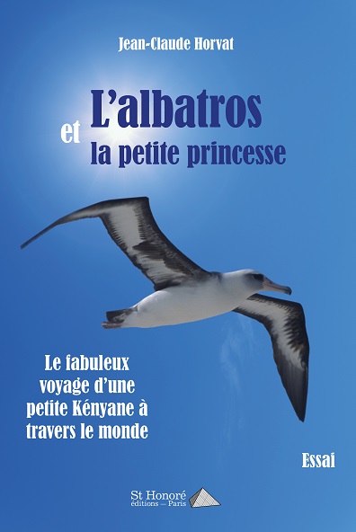 L'albatros et la petite princesse : le fabuleux voyage d'une petite Kényane à travers le monde