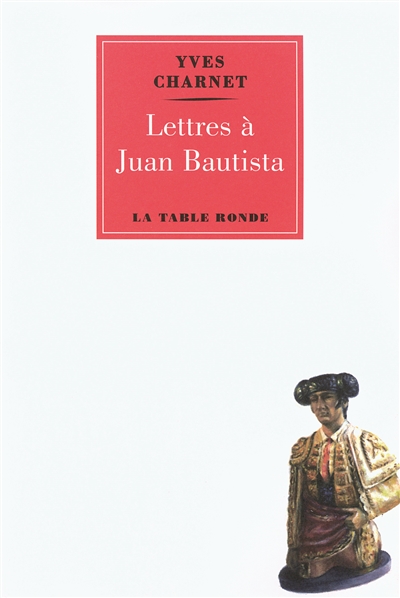 Lettres à Juan Bautista