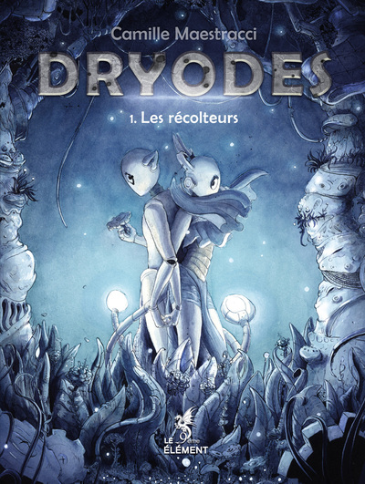 Dryodes. Vol. 1. Les...
