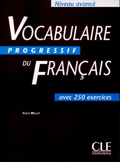 Vocabulaire progressif du français: niveau avancé