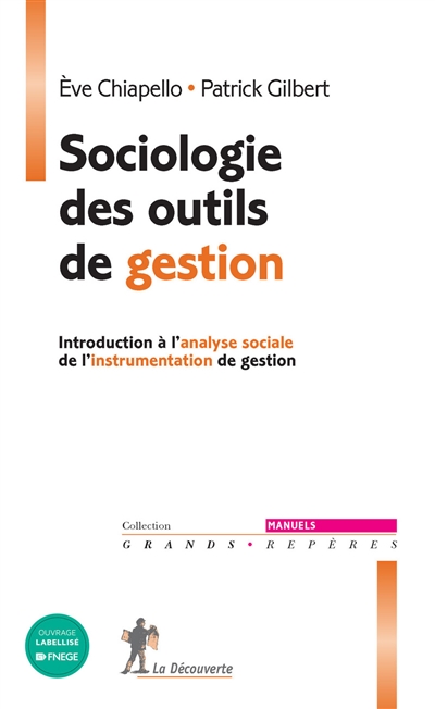 Sociologie des outils de gestion : introduction à l'analyse sociale de l'instrumentation de gestion