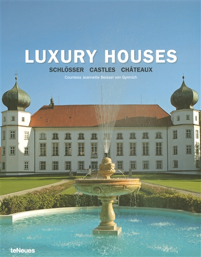 Luxury houses : schlösser, castles, châteaux