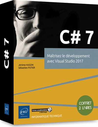 C# 7 : maîtriser le développement avec Visual Studio 2017