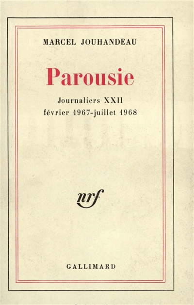 journaliers. vol. 22. parousie : fevrier 1967-juillet 1968