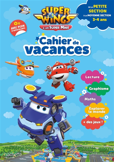 Super Wings : cahier de vacances 2022, de la petite section à la moyenne section : 3-4 ans