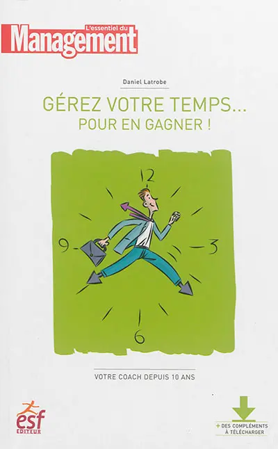 Gérer votre temps... pour en gagner !