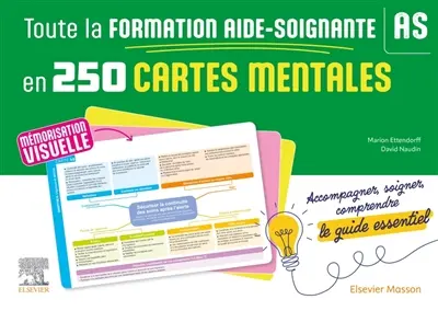 Toute la formation d'aide-soignante en 250 cartes mentales Toute la formation d'aide-soignante en 250 cartes mentales
